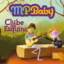 Mpbaby - Clube Da Esquina - André Mehmari