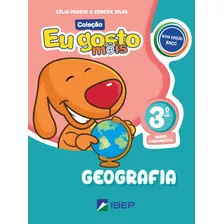 Eu Gosto Mais Geografia 3º Ano: 3º Ano Bncc, De Passos, Célia. Série Eu Gosto M@is Editora Ibep - Instituto Brasileiro De Edicoes Pedagogicas Ltda. Em Português, 2020