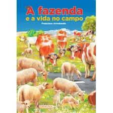 A Fazenda E A Vida No Campo - Pop, De Arredondo, Francisco. Editora Girassol Brasil Edições Eireli, Capa Mole Em Português, 2022