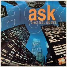 Ask - I Can't Tell You Why - Vinil