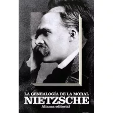 Libro: La Genealogía De La Moral. Nietzsche, Friedrich. Alia