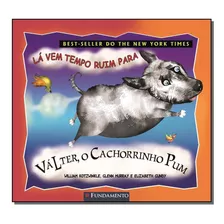 Valter, O Cachorrinho Pum - La Vem Tempo Ruim Para