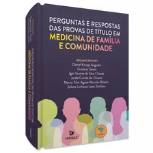 Perguntas E Respostas Das Provas De Título Em Medicina De Família E Comunidade, De Knupp Augusto, Daniel/ Gusso, Gustavo/ Tavares Da Silva Chaves, Igor/ Corrêa De Oliveira, Jardel/ Marco Túlio Ag