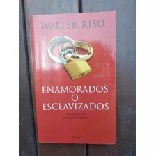 Enamorados O Esclavizados