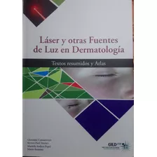 Láser Y Otras Fuentes De Luz En Dermatologia
