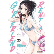 Rent-a-girlfriend 23, De Reiji Miyajima. Editorial Ivrea, Tapa Blanda En Español, 2023