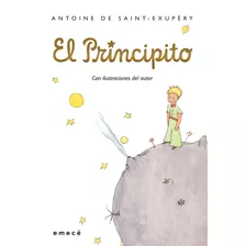 El Principito (td), De Saint-exupéry, Antoine De. Serie Libros Ilustrados-emecé Editorial Emecé México, Tapa Dura En Español, 2015