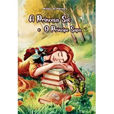 Livro A Princesa Sol E O Príncipe Sapo 