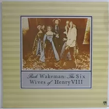 Rick Wakeman - The Six Wives Of Henry Viii Lp 1988