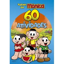 Livro Turma Da Mônica - 60 Atividade Para Aprender E Brincar