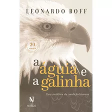 A Águia E A Galinha: Edição Comemorativa 20 Anos, De Boff, Leonardo. Editora Vozes Ltda., Capa Mole Em Português, 2017