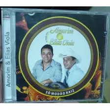 Cd - Amorim & Elias Viola - Só Modão Raiz