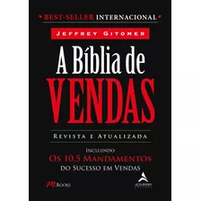 Biblia De Vendas, A - Gitomer, Jeffrey - Alta Books