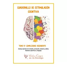 Cuadernillo De Estimulación Cognitiva-complejidad Ascendente