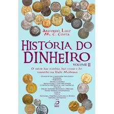 História Do Dinheiro - Vol. 02, De Costa, Antonio Luiz M. C.. Editora Editora Draco Em Português