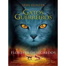 Livro Gatos Guerreiros - Floresta De Segredos. Volume 3 Da Coleção De Gatos Guerreiros. Capa Mole, Em Português. Série Com 6 Volumes.