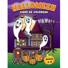 Halloween Libro De Colorear: Para Niños De 4 A 8 Años Con Di