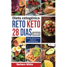 Libro: Dieta Cetogénica: Reto Keto 28 Días, Para Una Rápida