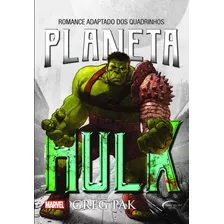 Planeta Hulk, De Pak, Greg. Novo Século Editora E Distribuidora Ltda., Capa Dura Em Português, 2019