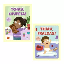 Coleção Tchau Chupeta E Tchau Fralda | 2 Livros | Editora Ciranda Cultural