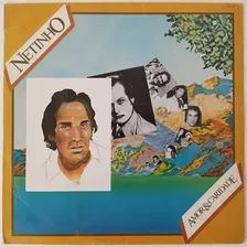 Vinil Lp Disco Netinho Amor & Caridade Excelente 1980
