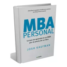 Mba. Personal., De Josh Kaufman., Vol. 1. Editorial Conecta, Tapa Dura En Español, 2021