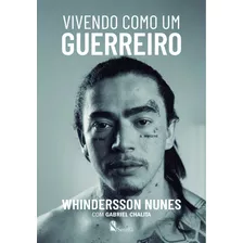 Vivendo Como Um Guerreiro - Whindersson Nunes