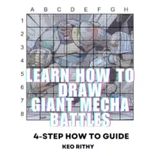  Livro: Aprenda A Desenhar Batalhas De Mechas Gigantes: Guia