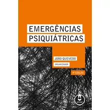 Emergências Psiquiátricas, De João Quevedo. Artmed Editora Ltda., Capa Mole Em Português, 2019