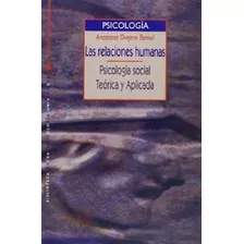 Las Relaciones Humanas: Psicología Social Teórica Y Aplicada, De Ovejero Bernal, Anastasio. Editorial Biblioteca Nueva, Tapa Blanda En Español, 1998