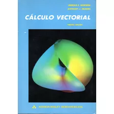 Cálculo Vectorial - Marsden Y Tromba - 3era Edición