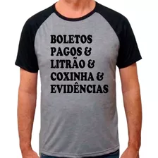 Camiseta Raglan Camisa Blusa Boletos Pagos Litrao Coxinha Evidencias Xx