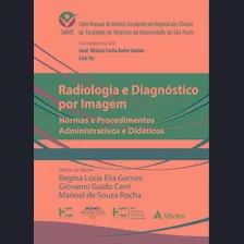 Radiologia E Diagnóstico Por Imagem: Normas E Procedimentos Administrativos E Didáticos, De Auler Junior, José Otávio Costa. Editora Atheneu Ltda, Capa Dura Em Português, 2018