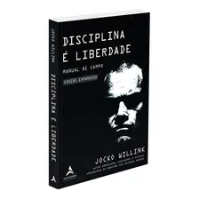 Disciplina É Liberdade: Manual Do Campo, De Jocko Willink. Editora Alta Books, Capa Mole Em Português, 2022