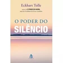 O Poder Do Silêncio, De Tolle, Eckhart. Editora Gmt Editores Ltda., Capa Mole Em Português, 2016