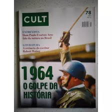 Revista Cult 78 Golpe Ditadura Revolução 1964 Tortura 2004