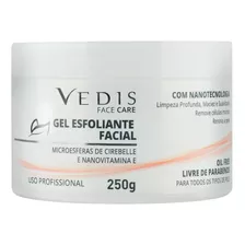 Gel Esfoliante Facial Vedis - 250g Momento De Aplicação Dia/noite Tipo De Pele Normal