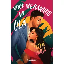 Você Me Ganhou No Olá, De Daria, Alexis. Editora Hr Ltda., Capa Mole Em Português, 2021
