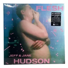 Vinil - Jeff & Jane Hudson - Flesh - Album Duplo- Lacrado
