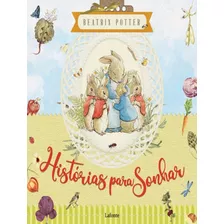 Histórias Para Sonhar, De Potter, Beatrix. Editora Lafonte, Capa Mole, Edição 1 Em Português, 2022