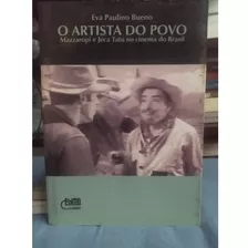 Livro/ O Artista Do Povo: Mazzaropi E Jeca Tatu No Cinema Do Brasil