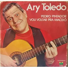 Compacto - Ary Toledo - Pedro Pintador -vou Voltar Pra Macei