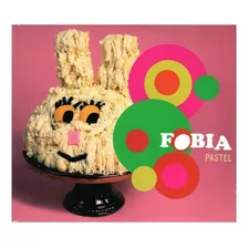 Fobia - Pastel - 2 Disco Cd + Dvd - Nuevos - 22 Canciones