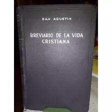 Breviario De La Vida Cristiana San Agustin