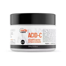 Curly Care Acidificante Antiporosidade Acid-c 300g