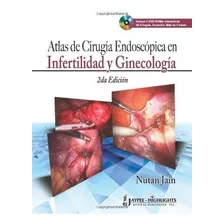 Atlas De Cirugia Endoscopica En Infertilidad Y Ginecologia