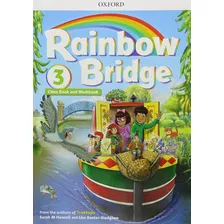 Rainbow Bridge 3 - Class Book And Workbook - Oxford