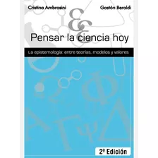 Libro Pensar La Ciencia Hoy 2da Edición. Ambrosini-beraldi.