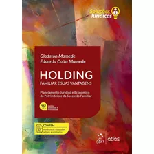 Holding Familiar E Suas Vantagens - 16ed/24 - Atlas; 16ª Ed