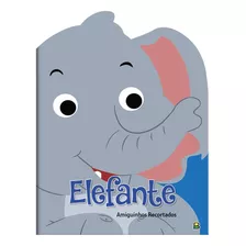 Amiguinhos Recortados Ii: Elefante, De Mammoth World. Editora Todolivro Distribuidora Ltda., Capa Mole Em Português, 2022